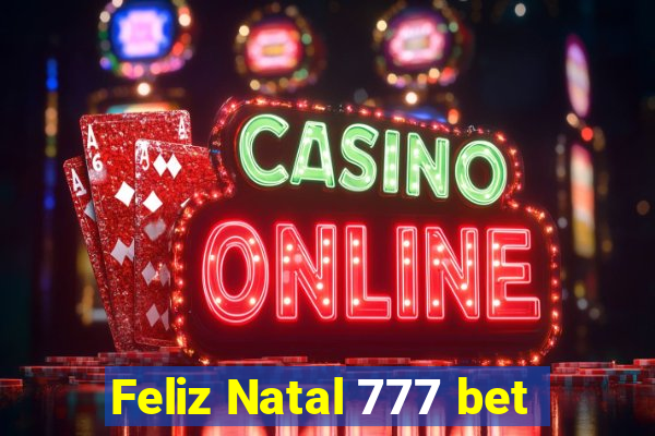 Feliz Natal 777 bet